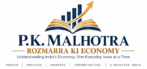 P.K. Malhotra | Rozmara Ki Economy